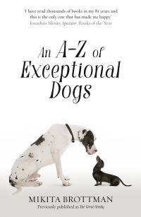 Book Cover for An A-Z of Exceptional Dogs by Mikita Brottman