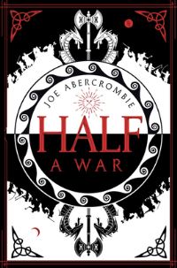 Book Cover for Half a War by Joe Abercrombie
