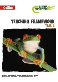 Book Cover for Snap Science. Year 6 Teaching Framework by Chris Banbury, Nicola Beverley, James de Winter, Bryony Turford