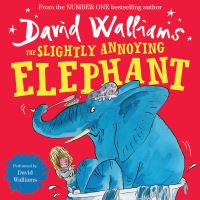 Book Cover for The Slightly Annoying Elephant by David Walliams