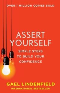 Book Cover for Assert Yourself by Gael Lindenfield