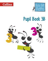 Book Cover for Busy Ant Maths. Pupil Book 3B by Jeanette Mumford, Sandra Roberts, Jo Power OKeefe, Elizabeth Jurgensen