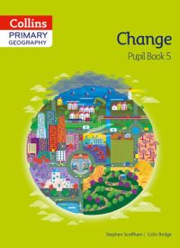 Book Cover for Primary Geography. Pupil Book 5 Change by Stephen Scoffham, Colin Bridge