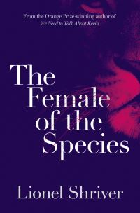 Book Cover for The Female of the Species by Lionel Shriver