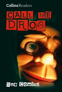 Book Cover for Call Me Drog [School Edition] by Sue Cowing