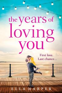 Book Cover for The Years of Loving You by Ella Harper