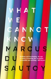 Book Cover for What We Cannot Know by Marcus du Sautoy