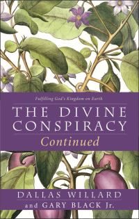 Book Cover for The Divine Conspiracy Continued by Dallas Willard, Gary Black
