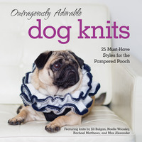 Book Cover for Outrageously Adorable Dog Knits by Caitlin Doyle, Jill Bulgan, Noelle Woosley, Rachael Matthews, Max Alexander