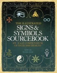 Book Cover for The Illustrated Signs and Symbols Sourcebook by Adele Nozedar