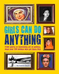 Book Cover for Girls Can Do Anything by Caitlin Doyle