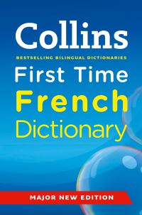Book Cover for Collins First Time French Dictionary by Collins Dictionaries