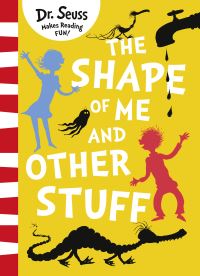 Book Cover for The Shape of Me and Other Stuff by Dr Seuss