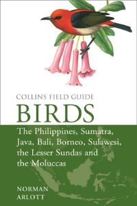 Book Cover for Birds of the Philippines and Sumatra, Java, Bali, Borneo, Sulawesi, the Lesser Sundas and the Moluccas by Norman Arlott