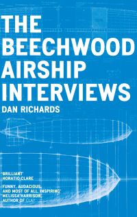 Book Cover for The Beechwood Airship Interviews by Dan Richards