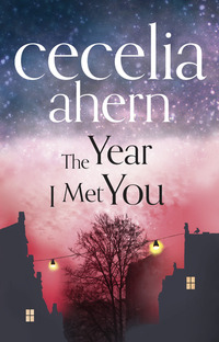 Book Cover for The Year I Met You by Cecelia Ahern