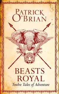 Book Cover for Beasts Royal by Patrick OBrian