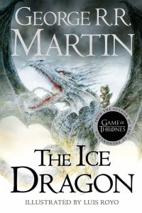 Book Cover for The Ice Dragon by George R R Martin