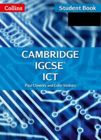 Book Cover for Cambridge IGCSE ICT. Student Book by Paul Clowrey, Colin Stobart