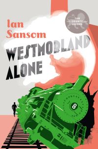 Book Cover for Westmorland Alone by Ian Sansom