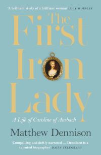 Book Cover for The First Iron Lady by Matthew Dennison