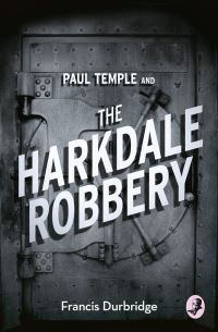 Book Cover for Paul Temple and the Harkdale Robbery by Francis Durbridge