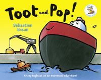 Book Cover for Toot and Pop! by Sebastien Braun