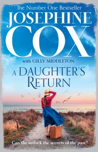 Book Cover for A Daughter's Return by Josephine Cox, Gilly Middleton