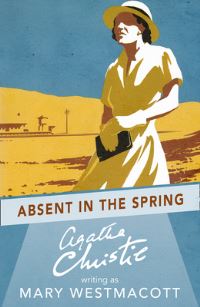 Book Cover for Absent in the Spring by Agatha Christie