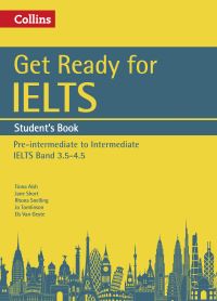 Book Cover for Get Ready for IELTS. IELTS 4+ (A2+) Student's Book by Fiona Aish, Jane Short, Rhona Snelling, Jo Tomlinson, Els van Geyte