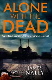 Book Cover for Alone With the Dead by James Nally