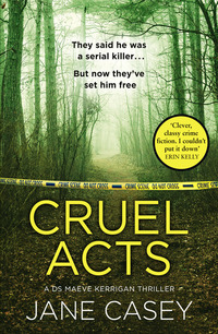Book Cover for Cruel Acts by Jane Casey