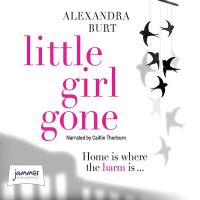Book Cover for Little Girl Gone by Alexandra Burt