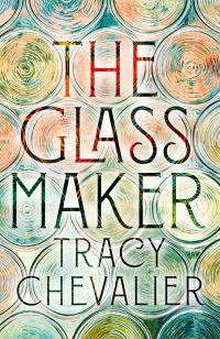 Book Cover for The Glassmaker by Tracy Chevalier