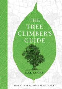 Book Cover for The Tree Climber's Guide by Jack Cooke