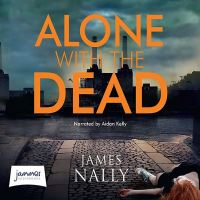 Book Cover for Alone With the Dead by James Nally