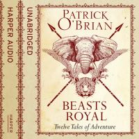 Book Cover for Beasts Royal by Patrick OBrian