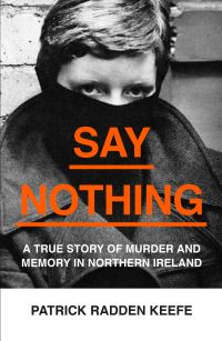 Book Cover for Say Nothing by Patrick Radden Keefe