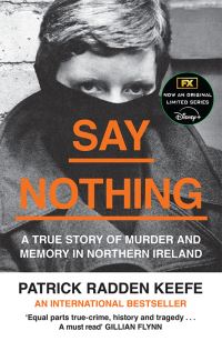 Book Cover for Say Nothing by Patrick Radden Keefe