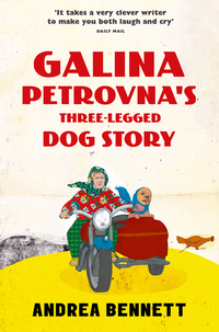Book Cover for Galina Petrovna's Three-Legged Dog Story by Andrea Bennett