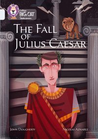 Book Cover for The Fall of Julius Caesar by John Dougherty, William Shakespeare