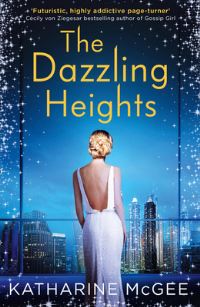 Book Cover for The Dazzling Heights by Katharine McGee