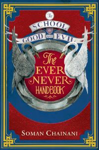 Book Cover for The Ever Never Handbook by Soman Chainani, Ami Boghani