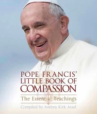 Book Cover for Pope Francis' Little Book of Compassion by Andrea Kirk Assaf