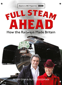 Book Cover for Full Steam Ahead by Peter Ginn, Ruth Goodman
