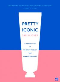 Book Cover for Pretty Iconic by Sali Hughes