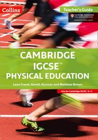 Book Cover for Cambridge IGCSE PE. Teacher Guide by Leon Fraser, Gareth Norman, Matthew Brown