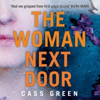Book Cover for The Woman Next Door by Cass Green
