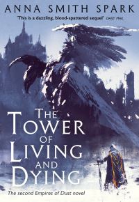 Book Cover for The Tower of Living and Dying by Anna Smith Spark