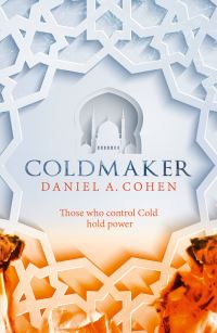 Book Cover for Coldmaker by Daniel A. Cohen